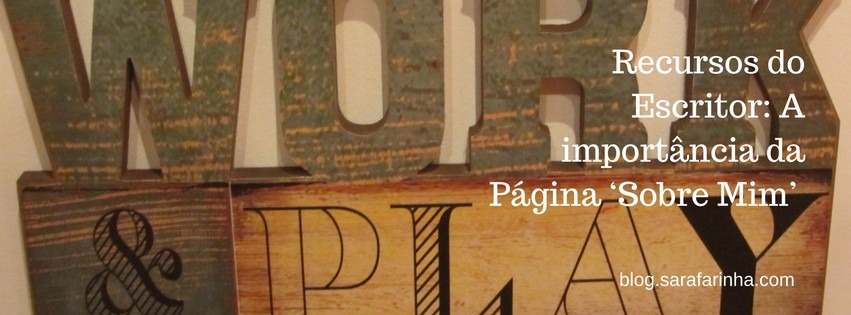 Recursos do Escritor- A importância da Página ‘Sobre Mim’ (About Page)