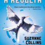 Opinião: “A Revolta” de Suzanne Collins (3º livro dos “Jogos da Fome”