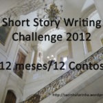 Diário de Bordo: Short Story Writing Challenge 2012 – Progressos de Março