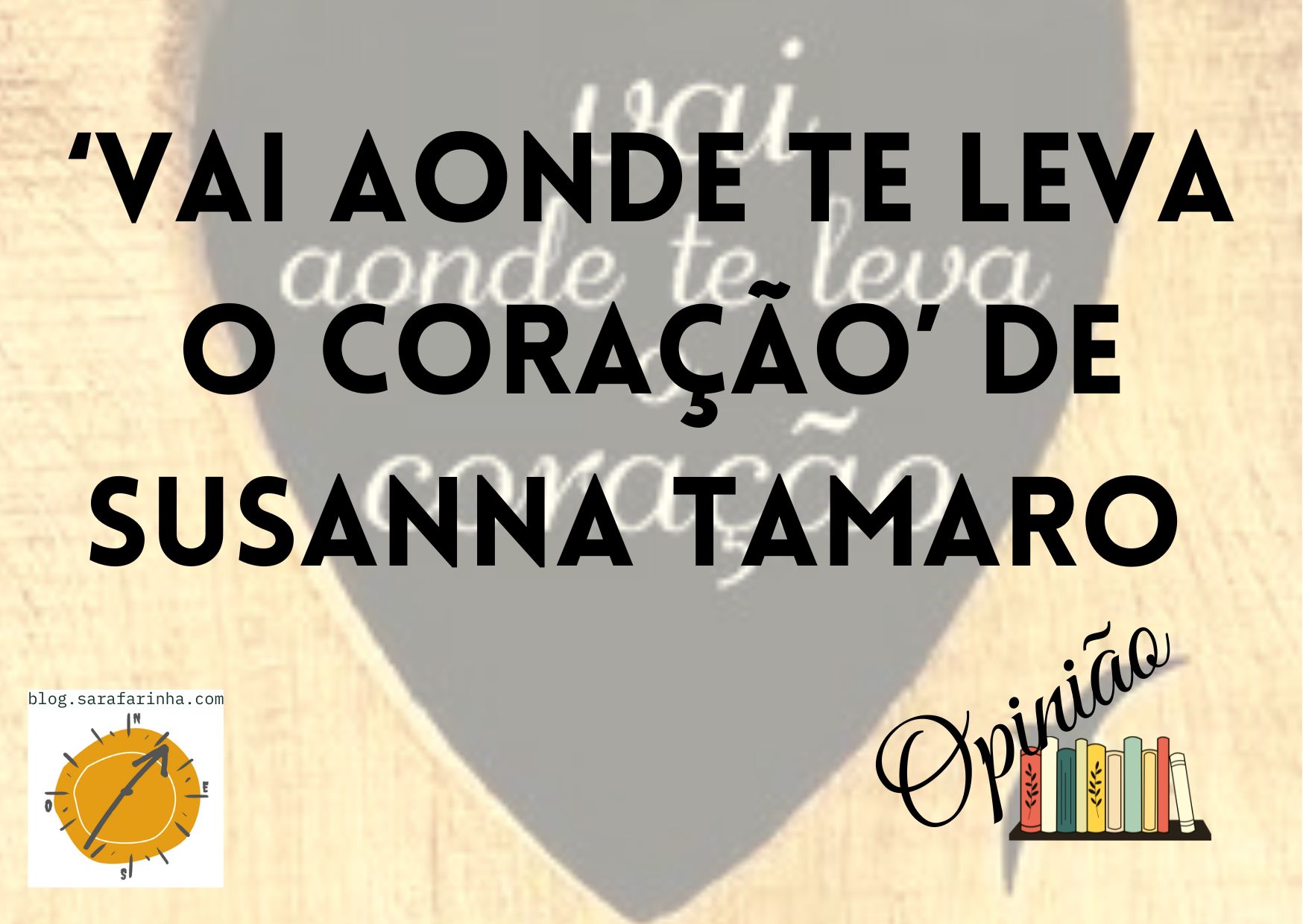 ‘Vai aonde te leva o coração’ de Susanna Tamaro