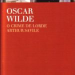 Opinião: ‘O Crime de Lorde Arthur Savile’ & ‘A Esfinge Sem Segredos’ de Oscar Wilde