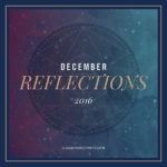 December Reflections 2016