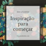 Inspiração para começar