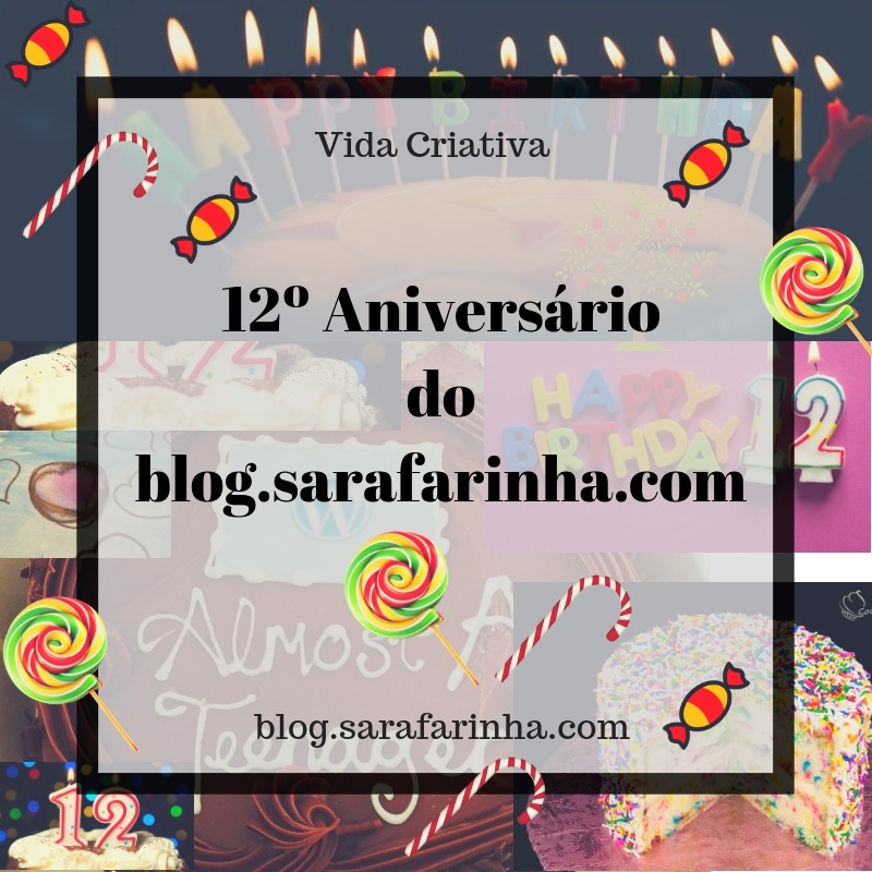 12º Aniversário do blog.sarafarinha.com