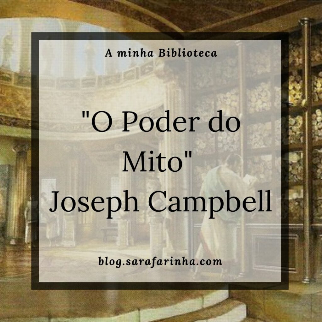 Joseph Campbell E ‘O Poder Do Mito’ – Sara Farinha