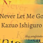 Sobre “Never Let Me Go” de Kazuo Ishiguro
