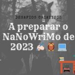 A preparar o NaNoWriMo de 2023 ✍🏻 🦉 💻