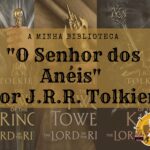 Opinião: “O Senhor dos Anéis” por J.R.R. Tolkien