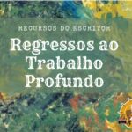 Regressos ao Trabalho Profundo