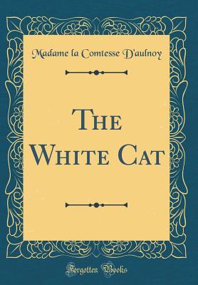 the white cat by D'Aulnoy